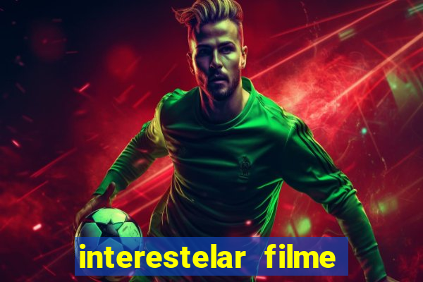 interestelar filme completo dublado telegram interestelar